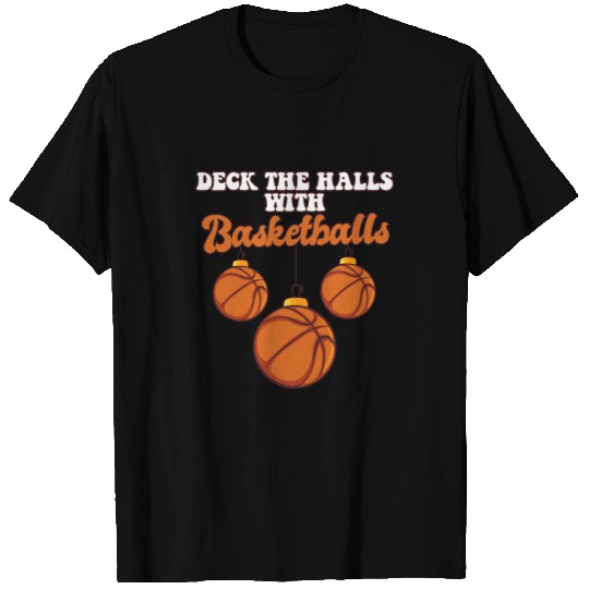 Basketball Player Coachs Christmas Balls Deck The Halls Xmas T-Shirts