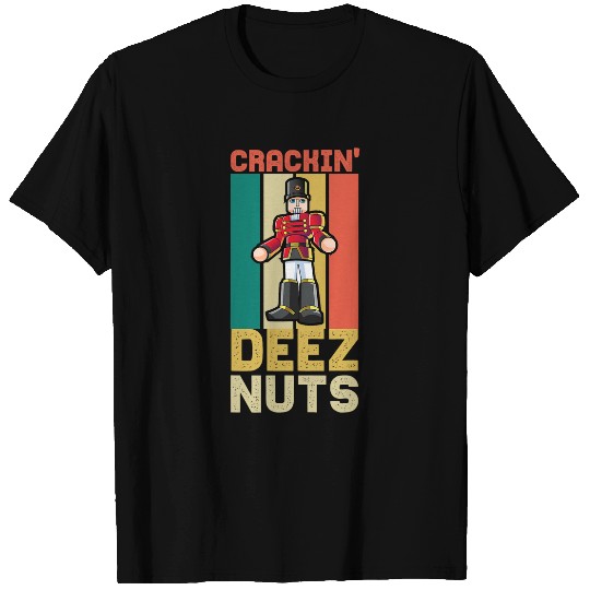 Crackin Deez Nuts Funny Nutcracker Ballet Women Christmas T-Shirts