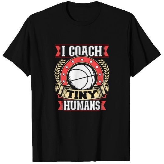 I Coachs Tiny Humans Basketball Coachs Sports Trainer Men 1 T-Shirts