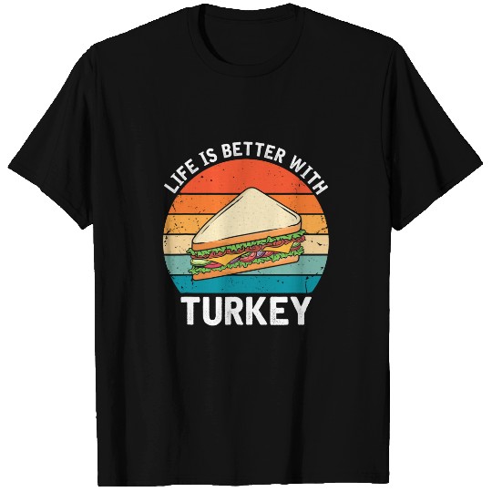 Lacrosse Gift Life is Better with Turkey Retro Sandwich Sandwiches T-Shirts