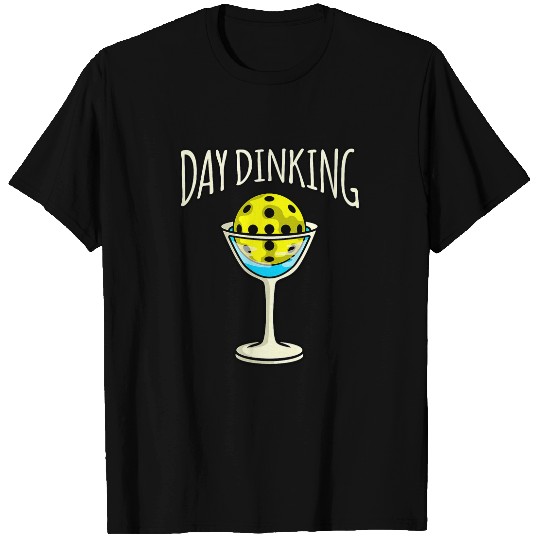 Day Dinking Pickleball Player Paddle Sports Coachs Graphic T-Shirts