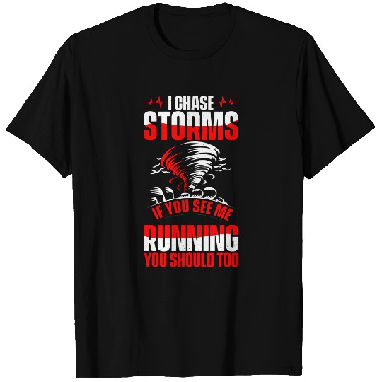 Meteorologist tornado storm chaser meteorology storm chasing T-Shirts