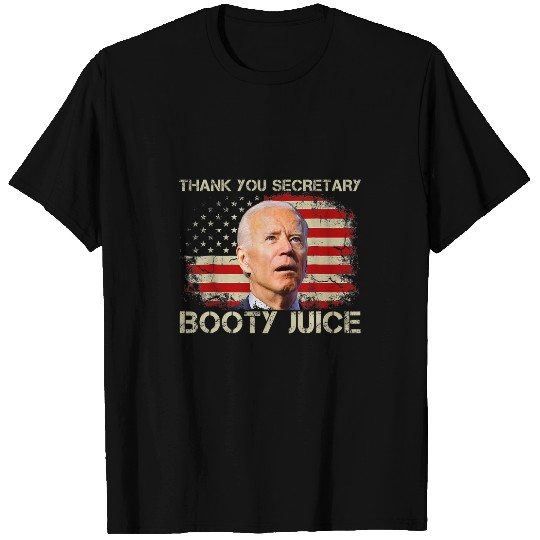 Thank You Secretary Booty Juice Funny AntiBiden T-Shirts