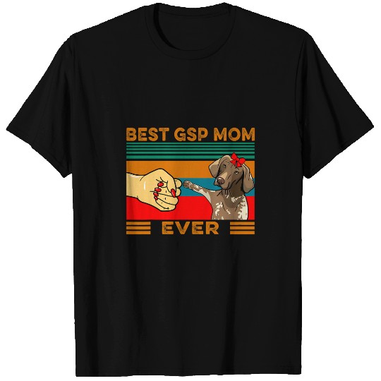 Fist Bump bests German Shorthaired Pointer Mom Ever T-Shirts