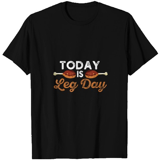 Today Is Leg Day Funny Fall Thanksgiving Day Turkey Workout T-Shirts