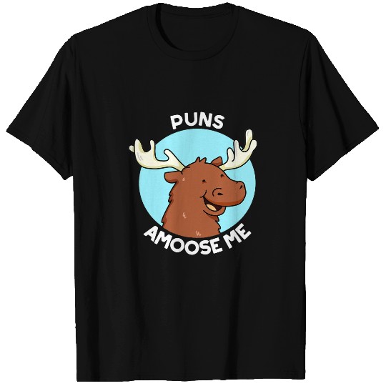 Puns Amoose Me Funny Moose Pun Gift T-Shirts