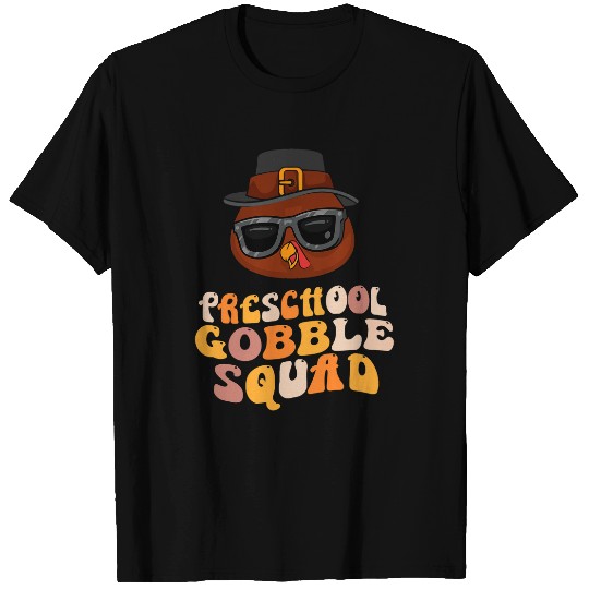 Preschool Gobble Squad Turkey Happy Thanksgiving 23 T-Shirts