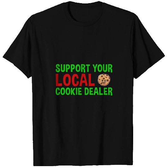 Baking Support Your Local Cookie dealers Cookie T-Shirts