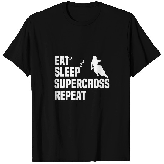 Eat Sleep Supercross Repeat Motorcycle Lover Dirt Bike Fan T-Shirts