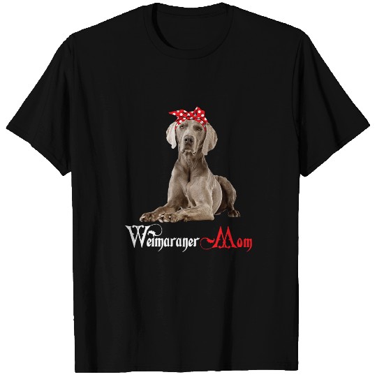 dog mama puppy mom weimaraner T-Shirts