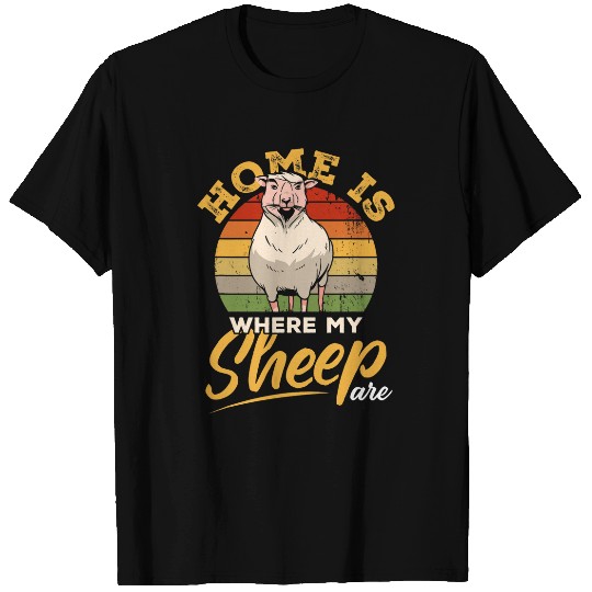 Sheep Lover Farm Animals homes Is Where My Sheep Are T-Shirts