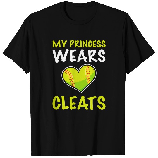 Softball Dad Mom My Princess Wears Cleats Softball T-Shirts