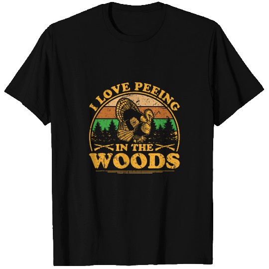 Turkey Hunter Love Peeing In The Woods Funny Turkey Hunting T-Shirts