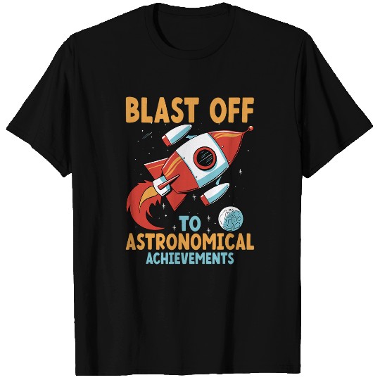 Blast Off to Astronomical Achievements Astronomer Astronomy T-Shirts