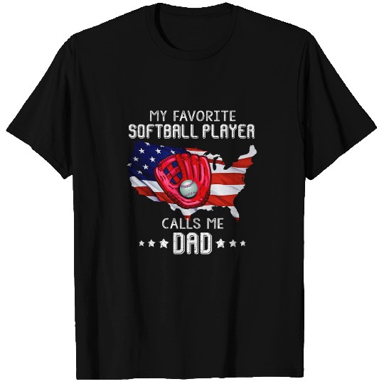 Softball Dad My Favorite Softball Player Calls Me Dad T-Shirts