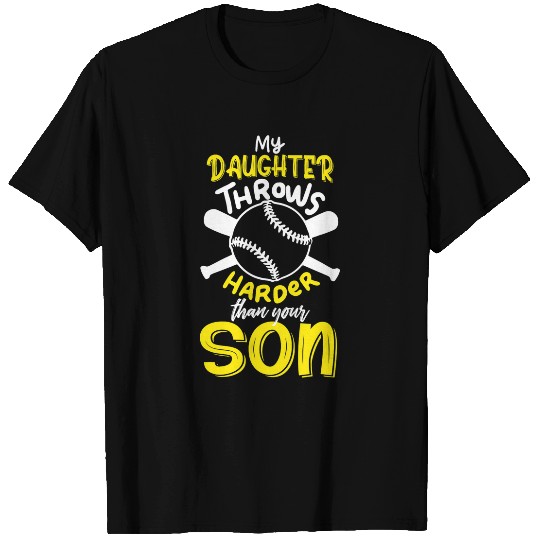 softball dad mom my daughter throws harder T-Shirts