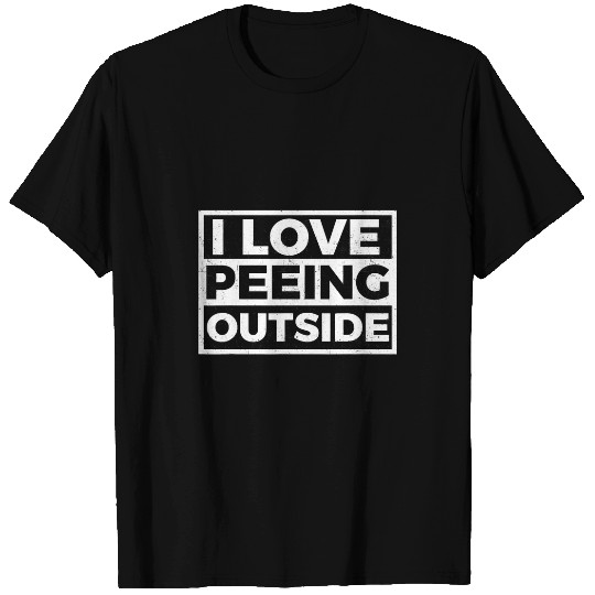 I Love Peeing Outside Funny Outdoors Camping Camper Camp 1 T-Shirts