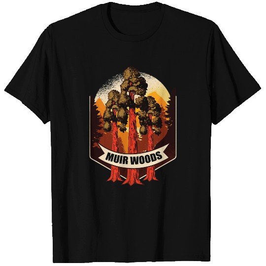 Muir Woods National Monument Art californias Redwood Park T-Shirts
