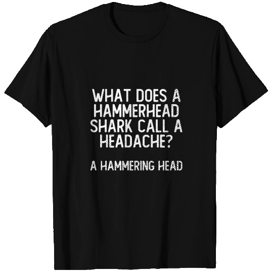 Hammerhead Shark Hammer Hear Shark Lover Sea Biologist 10 T-Shirts