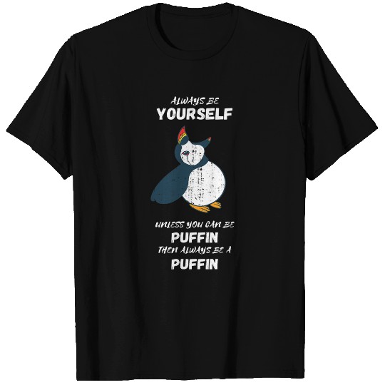 Puffin Always Be Yourself Seabird Lover Puffin Bird Lover T-Shirts