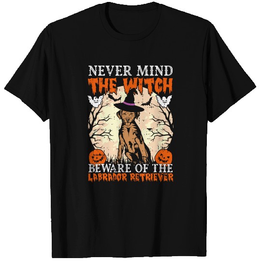 Nevermind The Witch Beware Of The Labrador Halloween Dog T-Shirts