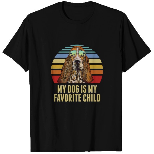 My Dog is My Favorite Child Funny Basset Hound T-Shirts