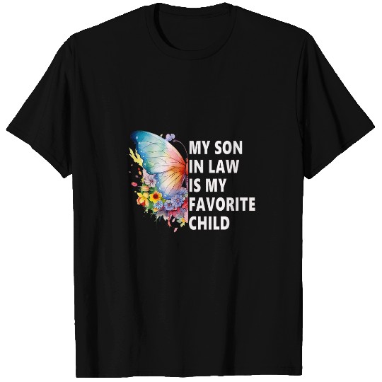 My Son In Law Is My Favorite Child Water Color Butterfly T-Shirts
