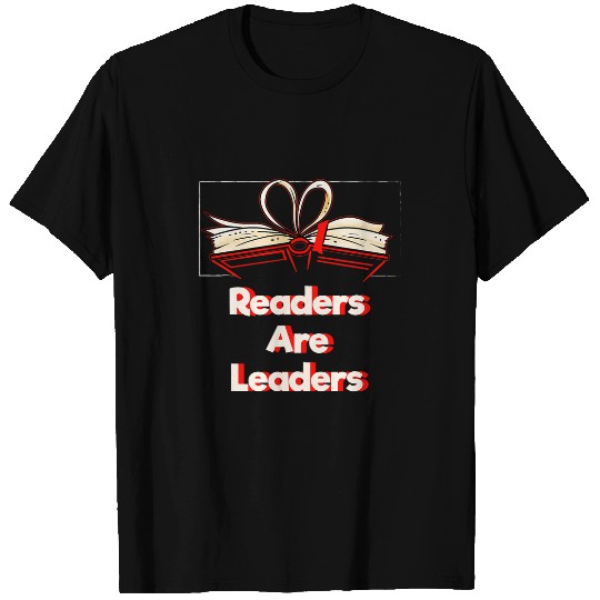 Readers Are Leaders Reading Bookworm Literature Book Lover 1 T-Shirts