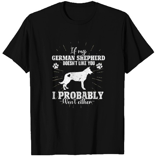 If My German Shepherd Dog Doesnt Like You I Wont Christmas T-Shirts