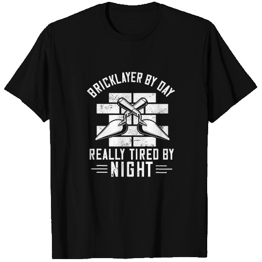 Really Tired Brick Mason Masonry Construction Bricklayer T-Shirts
