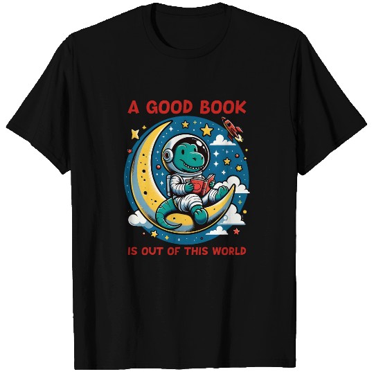 Reading Teacher Read Books TRexs Astronaut Out Of World T-Shirts