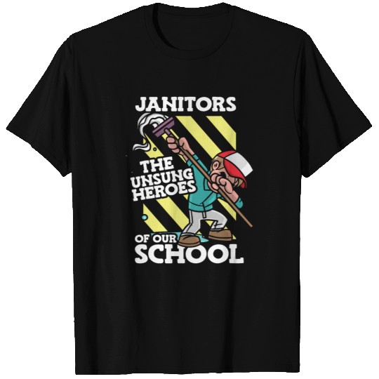 Janitors The Unsung Heroes Campus Cleaner School T-Shirts