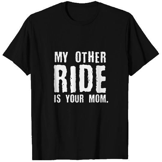 Discover Mens motorcyclists funny my other ride is your mom sarcastic T-Shirts
