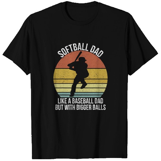 Mens Softball Dad Like A Baseball but with Bigger Balls Funny 3 T-Shirts