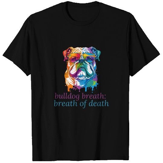 Funny Colorful English Bulldog Breath of Death Women Men T-Shirts