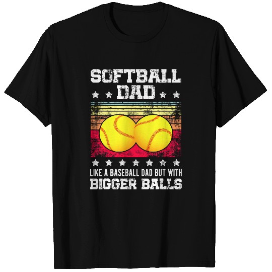 Mens Softball Dad Like Baseball But With Bigger Balls Fathers Day 3 T-Shirts