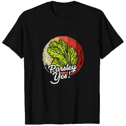 Parsley Yes Funny Vegetable Gardener 25 T-Shirts