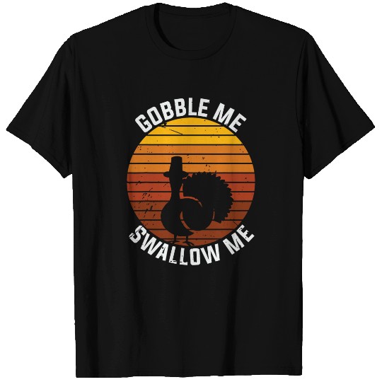vintages Gobble Me Swallow Funny Thanksgiving Turkey Trot T-Shirts