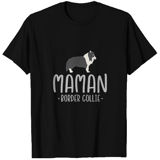 Discover French Border Collie Mom Maman Border Collie T-Shirts