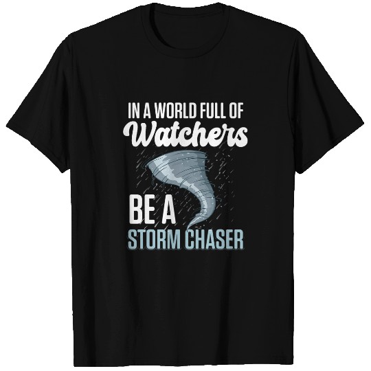 Storm Chasing Lightning Thunder Weather Hurricane Tornado 25 T-Shirts