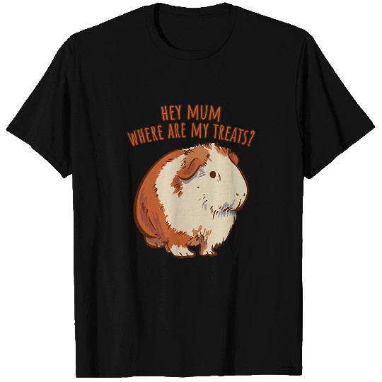 Hey Mum Where Are My Treats English Guinea Pig Saying Girls T-Shirts