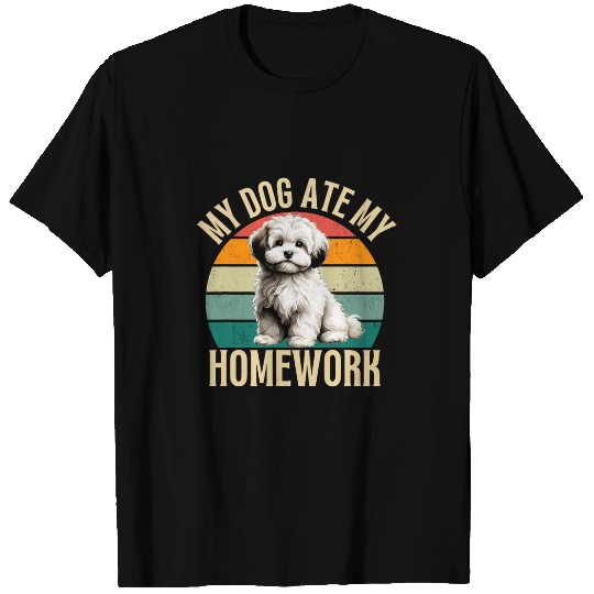 Discover My Maltipoo Dog Ate My Homework Funny Dogs Owner Retro T-Shirts