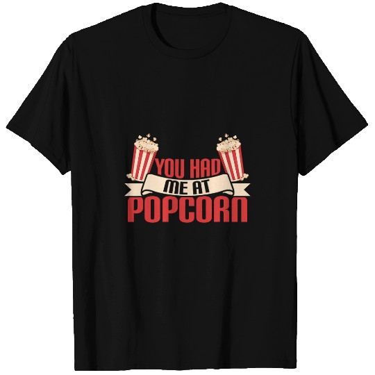You Had Me At Popcorn Corn Kernel Snack Popcorn T-Shirts
