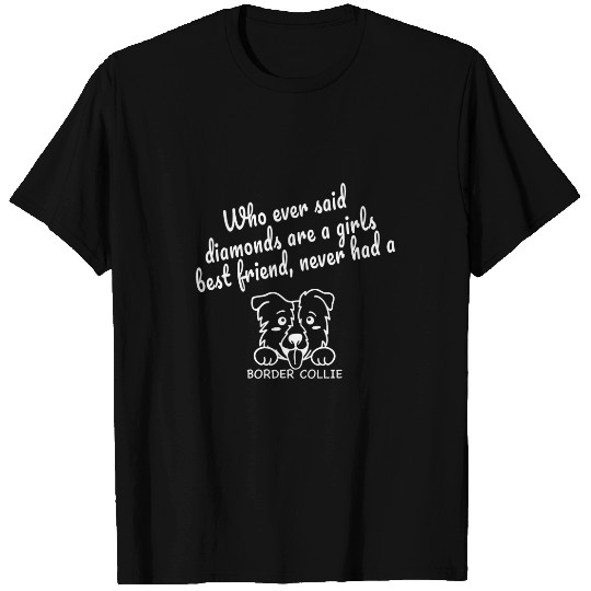 FUNNY CUTE Border Collie DOG SAYING T-Shirts