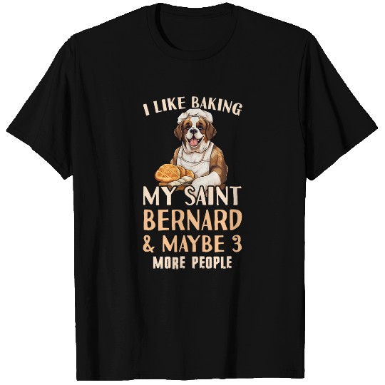Saint Bernard Mom Outfit Saint Bernard Baking T-Shirts