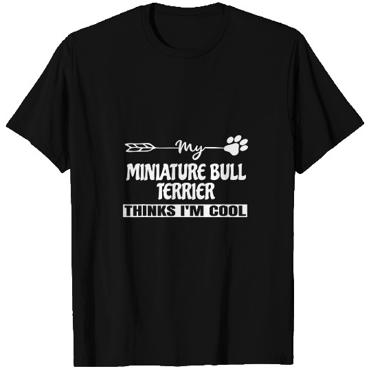 Miniature Bull Terrier Owners T-Shirts