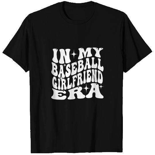 In my Baseball Girlfriend Era T-Shirts