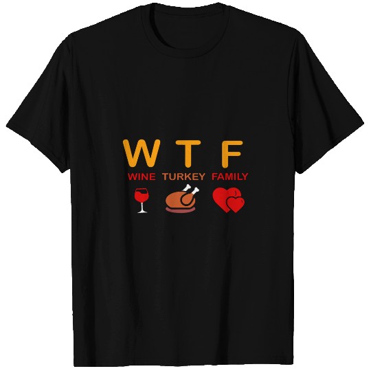WTFWines Turkey Family Funny Wines Lover Thanksgiving Day T-Shirts