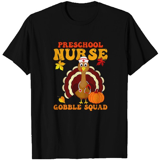 Preschool nurses Gobble Squad Thanksgiving Turkey Funny T-Shirts