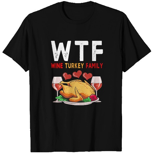 WTF Wines Turkey Family   Funny Thanksgiving Day 21 T-Shirts